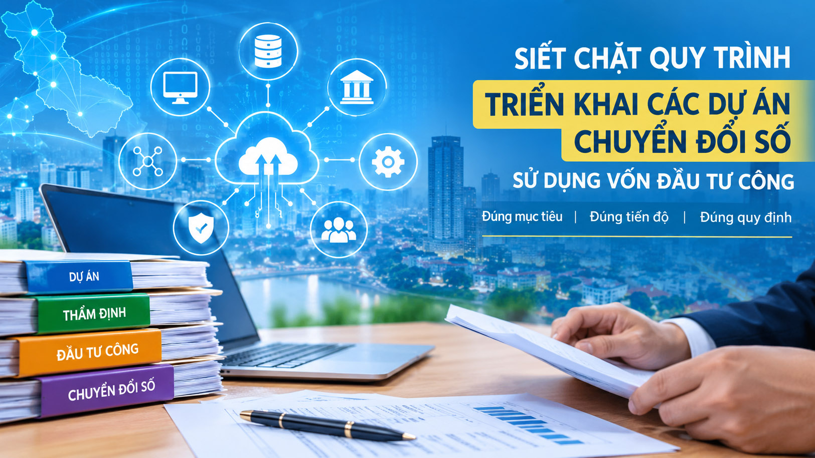 Tăng cường trách nhiệm thẩm định, trình phê duyệt các dự án chuyển đổi số sử dụng vốn đầu tư công giai đoạn 2026 - 2030